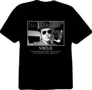 Hunter S. Thompson Dr. Gonzo Virtue Quote T Shirt  