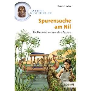   . Spurensuche am Nil  Renée Holler, Daniel Sohr Bücher