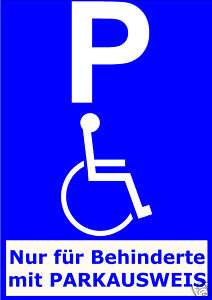 Parkplatzschild Behinderte mit Parkausweis Parkschild  
