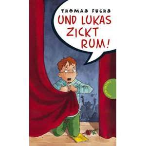 Lukas zickt rum  Thomas Fuchs Bücher