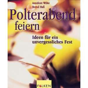   unvergessliches Fest  Annelore Wilke, Bernd Haß Bücher