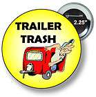 TRAILER TRASH Button   Redneck Badge RV Motor Home Travel Trailer 