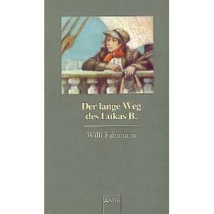 Der lange Weg des Lukas B. (Die Bienmann Saga)  Willi 