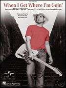 Brad Paisley WHEN I GET WHERE IM GOIN PVG SHEET MUSIC  