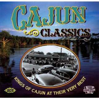 Cajun Classics Kings Of Cajun At Their Very Best (Ace 2002).Opens in 