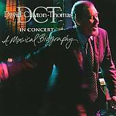 In Concert A Musical Biography by David Clayton Thomas CD, Apr 2007 