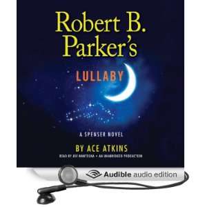 Parkers Lullaby A Spenser Mystery (Audible Audio Edition) Ace 