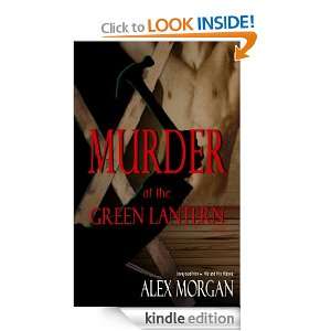 Murder at the Green Lantern Alex Morgan  Kindle Store