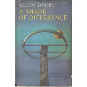  A Shade of Difference Allen Drury Books
