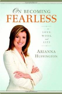 on becoming fearless in love work and life by arianna