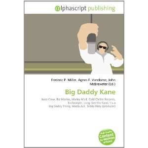  Big Daddy Kane (9786134032728) Frederic P. Miller, Agnes 
