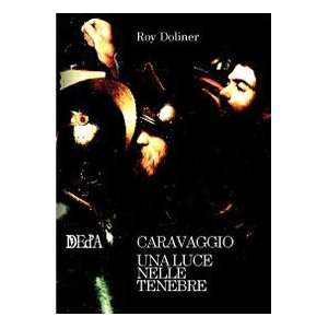  Caravaggio. Una luce nelle tenebre. Ediz. multilingue 