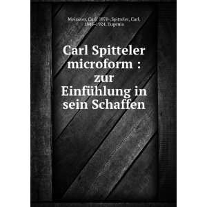 Carl Spitteler microform  zur EinfÃ¼hlung in sein Schaffen Carl 