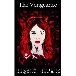 The Vengeance by Robert Ropars and Carlie Haas (Mar 15, 2012)
