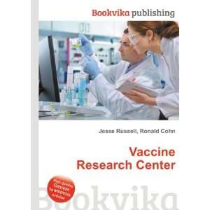  Vaccine Research Center Ronald Cohn Jesse Russell Books