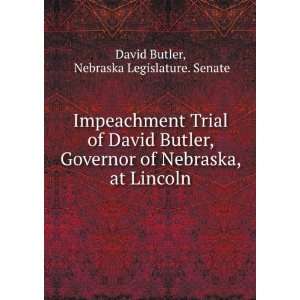   of David Butler, Governor of Nebraska, at Lincoln David Butler Books
