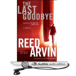   Last Goodbye (Audible Audio Edition) Reed Arvin, Dylan Baker Books