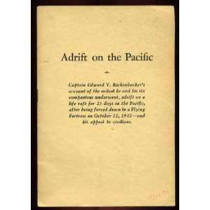  Adrift on the Pacific Edward V. Rickenbacker Books