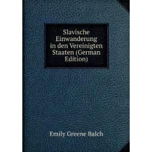   German Edition) Emily Greene Balch 9785874714697  Books