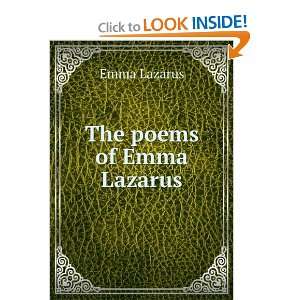 The poems of Emma Lazarus Emma Lazarus Books