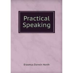 Practical Speaking Erasmus Darwin North  Books