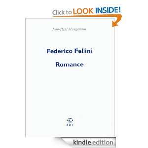 Federico Fellini, romance (ESSAIS) (French Edition) Jean Paul 