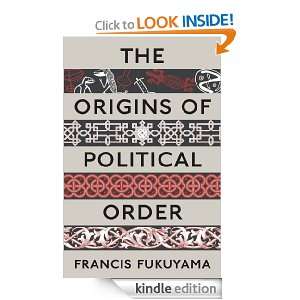   to the French Revolution Francis Fukuyama  Kindle Store