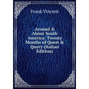   Twenty Months of Quest & Query (Italian Edition) Frank Vincent Books