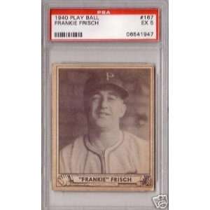  1940 Play Ball FRANKIE FRISCH # 167 (PSA 5) HOF   MLB 