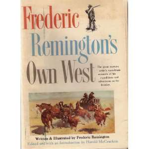  Frederic Remingtons Own West Frederic Remington, Frederic Remington