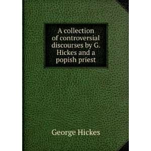   by G. Hickes and a Popish Priest George Hickes  Books