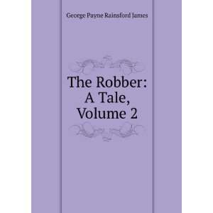   Tale, Volume 2 George Payne Rainsford James  Books