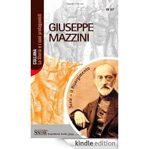 Giuseppe Mazzini (La storia e i suoi protagonisti) (Italian Edition 