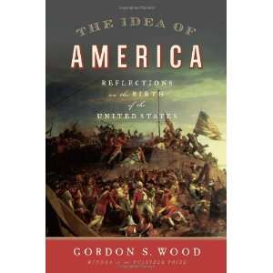   on the Birth of the United States [Hardcover] Gordon S. Wood Books