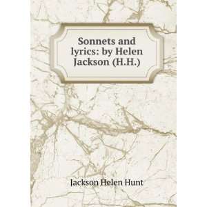   and Lyrics By Helen Jackson (H.H.). Helen Hunt Jackson Books