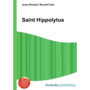  Saint Hippolytus Ronald Cohn Jesse Russell Books