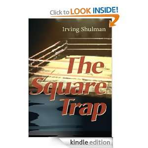 The Square Trap Irving Shulman  Kindle Store