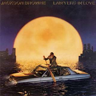 Lawyers In Love/Jackson Browne
