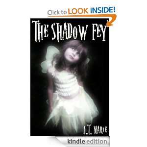 The Shadow Fey J.T. Marie  Kindle Store