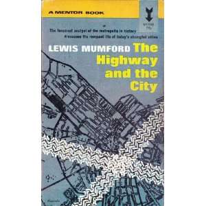  The Highway and the City Lewis Mumford Books