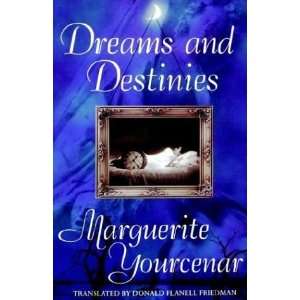    Dreams and Destinies [Hardcover] Marguerite Yourcenar Books