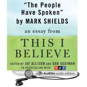   This I Believe Essay (Audible Audio Edition) Mark Shields Books