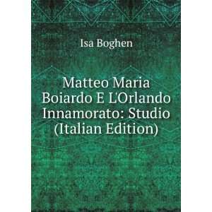 Matteo Maria Boiardo E LOrlando Innamorato Studio 