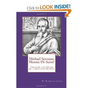  Michael Servetus, Heretic Or Saint? [Paperback] Radovan 