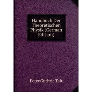  Der Theoretischen Physik (German Edition) Peter Guthrie Tait Books