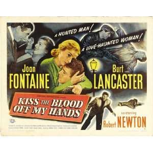 Kiss the Blood Off My Hands Movie Poster (22 x 28 Inches   56cm x 72cm 