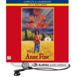   The Tulip Touch (Audible Audio Edition) Anne Fine, Rula Lenska Books
