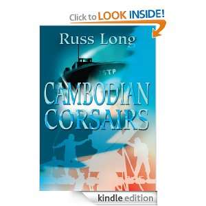 Cambodian Corsairs Russell Long  Kindle Store