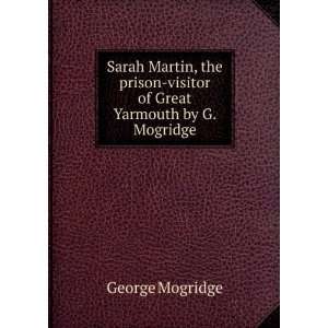 Sarah Martin, the Prison Visitor of Great Yarmouth By G. Mogridge.