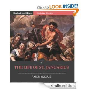 The Life of St. Januarius Anonymous, Charles River Editors, Edward P 